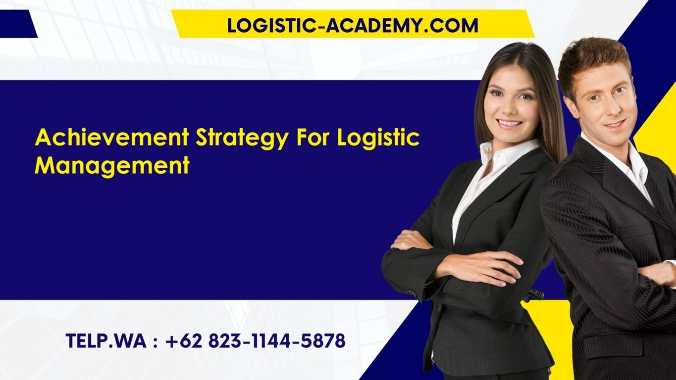pelatihan achievement strategy for logistic management