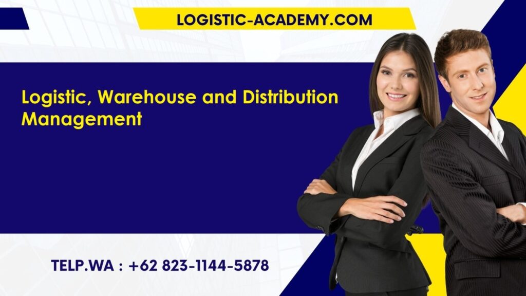 pelatihan logistic, warehouse and distribution management