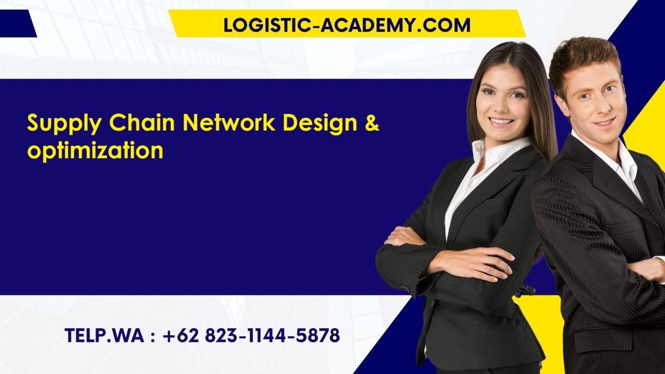 pelatihan supply chain network design & optimization