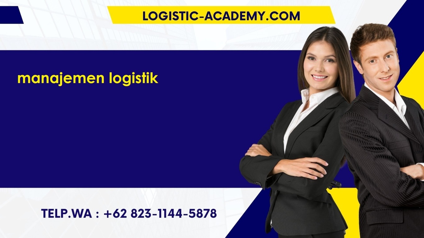 pelatihan memahami bagaimana cara menerapkan manajemen logistik