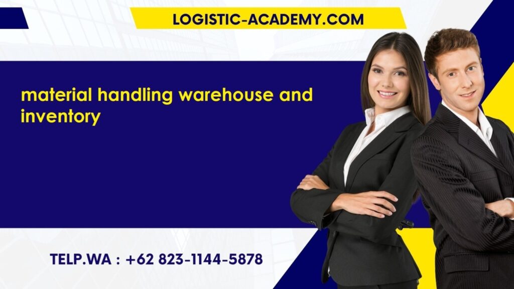 Pelatihan Material Handling Warehouse and Inventory