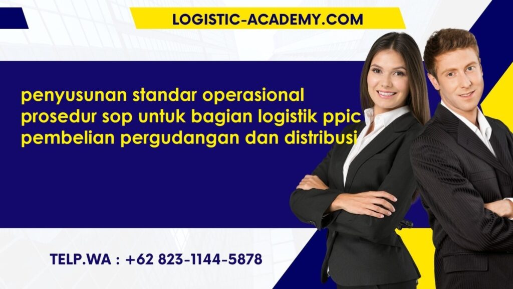 Pelatihan Penyusunan Standar Operasional Prosedur (SOP) untuk Bagian Logistik PPIC Pembelian Pergudangan dan Distribusi