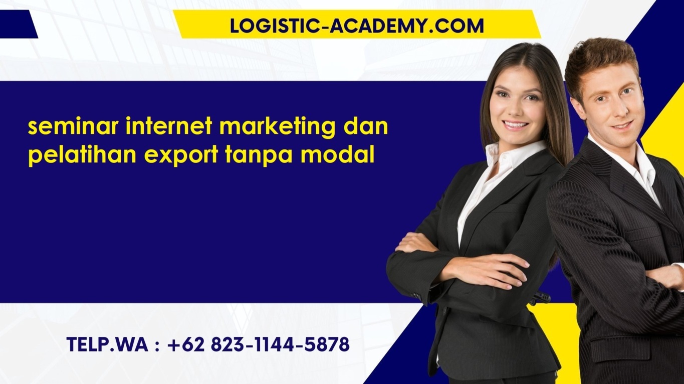 pelatihan seminar internet marketing dan pelatihan export tanpa modal