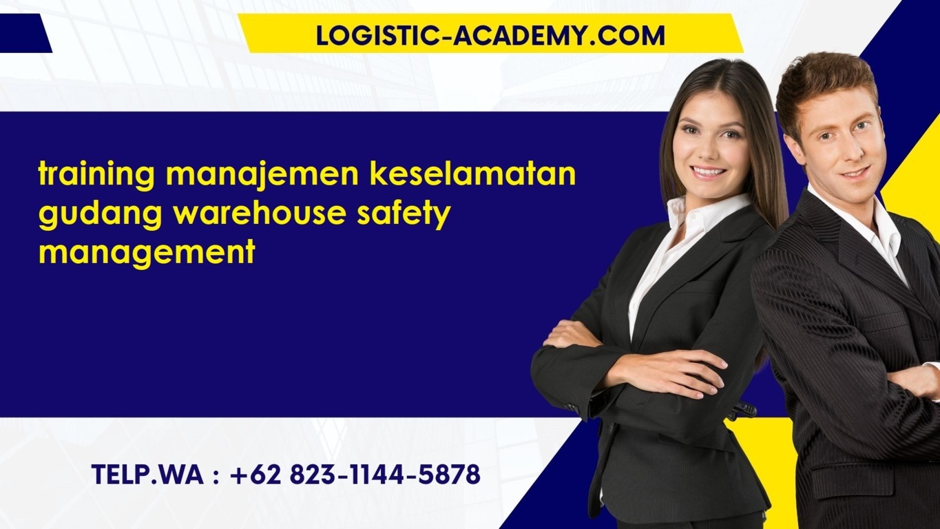 pelatihan manajemen keselamatan gudang warehouse safety management