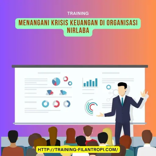 pelatihan menangani krisis keuangan di organisasi nirlaba
