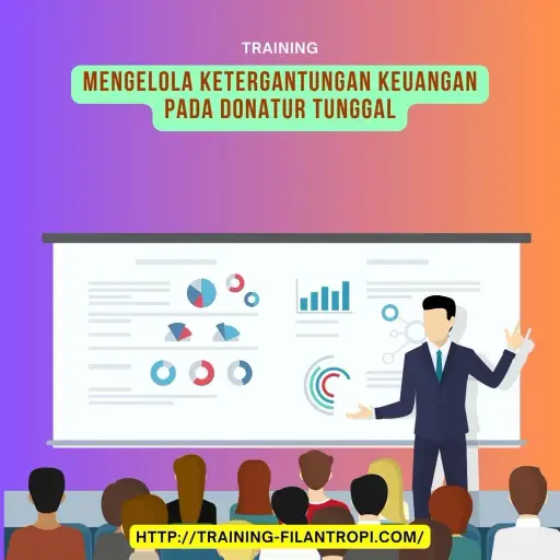 pelatihan mengelola ketergantungan keuangan pada donatur tunggal