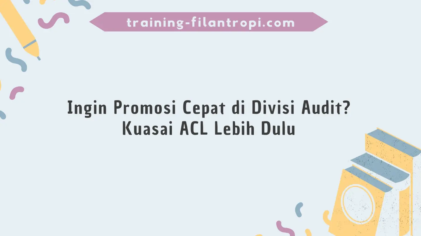 Peran ACL dalam proyek audit besar