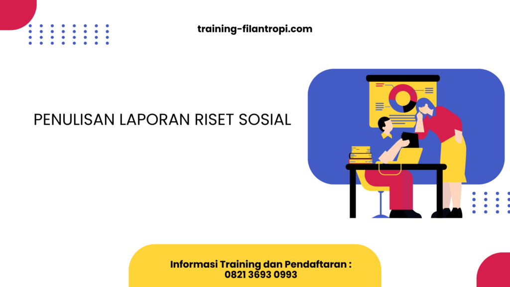 PELATIHAN PENULISAN LAPORAN RISET SOSIAL JAKARTA
